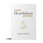 Simple Heartfulness Practices